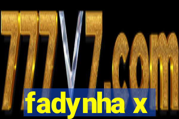 fadynha x